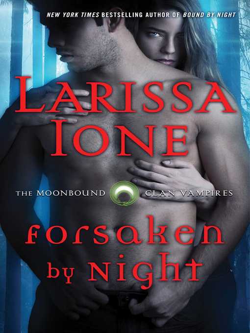 Title details for Forsaken by Night by Larissa Ione - Wait list